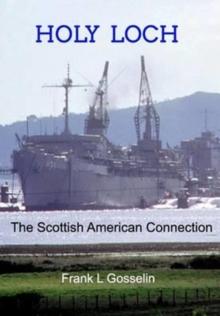 Holy Loch : The Scottish American Connection