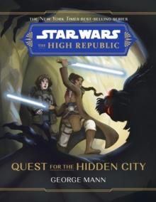 Star Wars The High Republic: Quest For The Hidden City