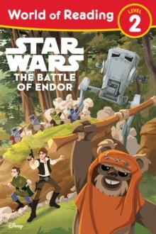 Star Wars World Of Reading: Return Of The Jedi : The Battle of Endor