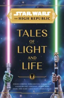 Star Wars: The High Republic: Tales of Light and Life