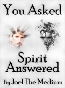 You Asked - Spirit Answered