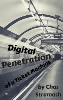 Digital Penetration of a Ticket Machine