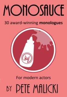 Monosauce: 30 award-winning monologues