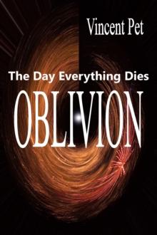 Oblivion: The Day Everything Dies