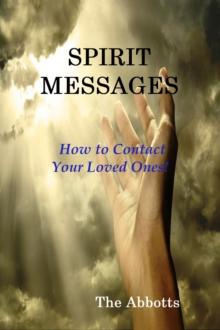 Spirit Messages - How to Contact Your Loved Ones!