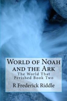 World of Noah and the Ark : The World That Was, #2