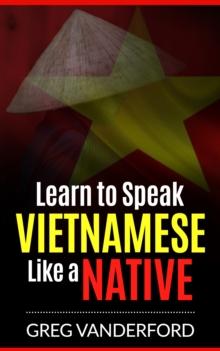 Learn to Speak Vietnamese Like a Native