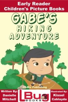 Gabe's Hiking Adventure: Early Reader - Children's Picture Books