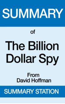 Billion Dollar Spy | Summary