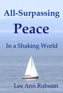 All-Surpassing Peace in a Shaking World