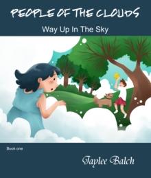 Way Up In The Sky (book 1)