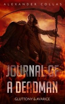 Journal of a Deadman: Gluttony & Avarice