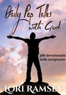 Daily Pep Talks with God: 366 daily devotionals with scripture