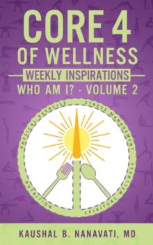 CORE 4 of Wellness Weekly Inspirations: Who Am I? - Volume 2