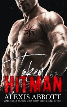 Taken by the Hitman: A Mafia Bad Boy Romance