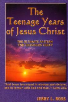 Teenage Years of Jesus Christ