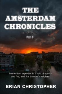 Amsterdam Chronicles: Def-Con City Part 3