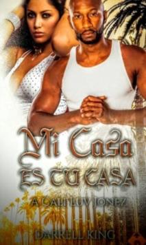 Mi Casa Es Tu Casa: A Cali Luv Jonez