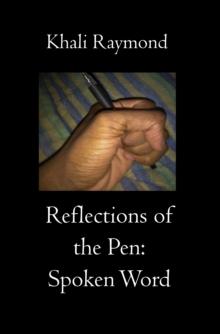 Reflections of the Pen: Spoken Word