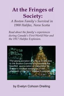 At the Fringes of Society: A Boston Family's Survival in 1900 Halifax, Nova Scotia