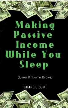 Making Passive Income While You Sleep (Even If You're Broke)