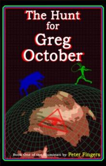 Hunt for Greg October: Book One of the Illuminati