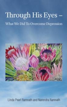 Through His Eyes - What We Did To Overcome Depression