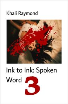 Ink to Ink: Spoken Word 3