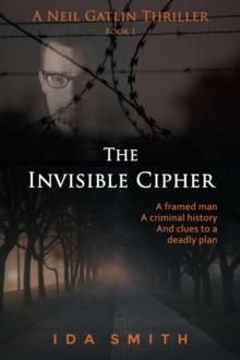 Invisible Cipher - A Neil Gatlin Thriller : Neil Gatlin Thrillers, #1