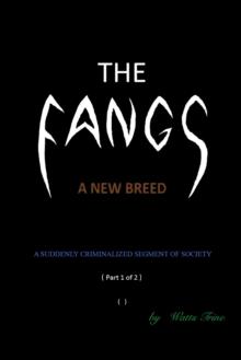 Fangs: A New Breed