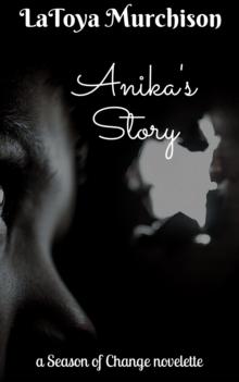 Anika's Story (Novelette) (A Season of Change Book 1)