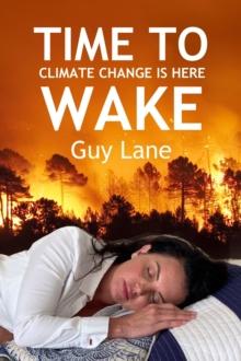 Time to Wake: Climate Change is Here