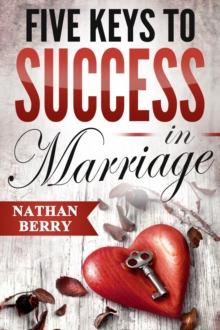 Five Keys to Success in Marriage