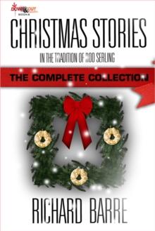 Christmas Stories: The Complete Collection - In the Tradition of Rod Serling