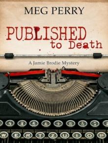 Published to Death: A Jamie Brodie Mystery : The Jamie Brodie Mysteries, #16