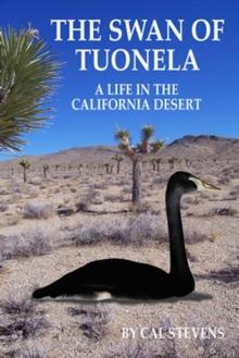 Swan of Tuonela: A Life in the California Desert