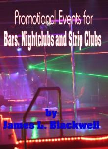 Promtional Events for Bars, Nightclubs and Strip Clubs