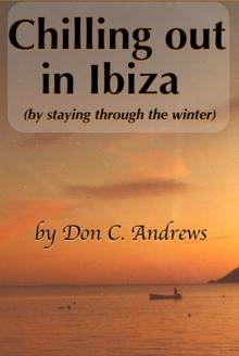 Chilling Out In Ibiza (By Staying Through The Winter)