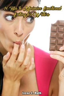 16 Tips to Minimize Emotional Eating for Writers