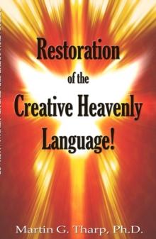 Restoration of the Creative Heavenly Language!