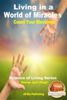 Living in a World of Miracles: Count Your Blessings