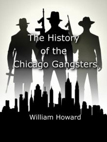 History of the Chicago Gangsters