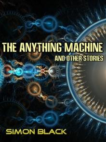 Anything Machine And Other Stories