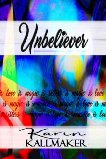 Unbeliever: Love is Magic is Love