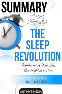 Arianna Huffington's The Sleep Revolution: Transforming Your Life, One Night at a Time | Summary