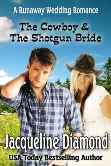 Cowboy & The Shotgun Bride: A Runaway Wedding Romance