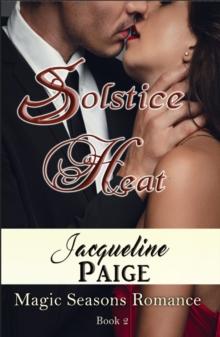 Solstice Heat Book 2 Magic Seasons Romance