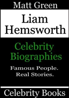 Liam Hemsworth: Celebrity Biographies