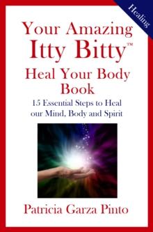 Your Amazing Itty Bitty(R) Heal Your Body Book