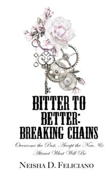 Bitter to Better: Breaking Chains